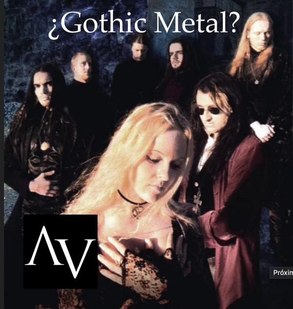 Gothic Metal? Si. Hablamos y escuchamos Gothic Metal