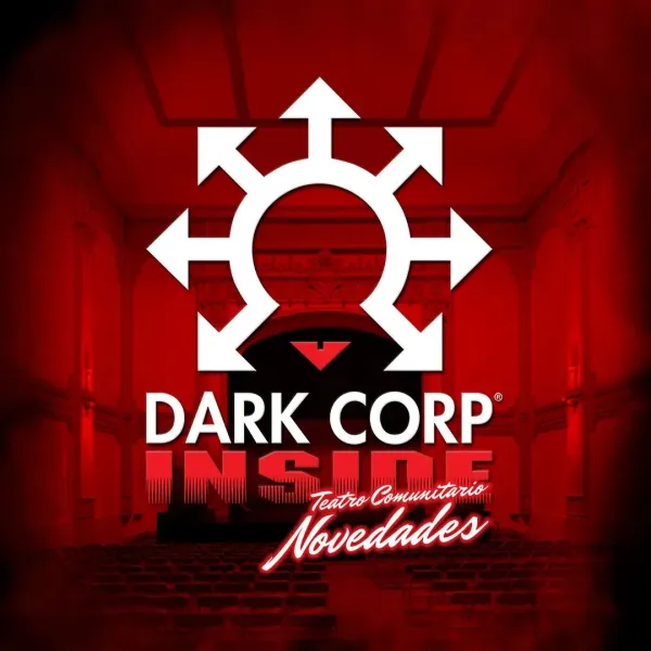 Dark Corp presenta: "INSIDE Teatro Novedades"