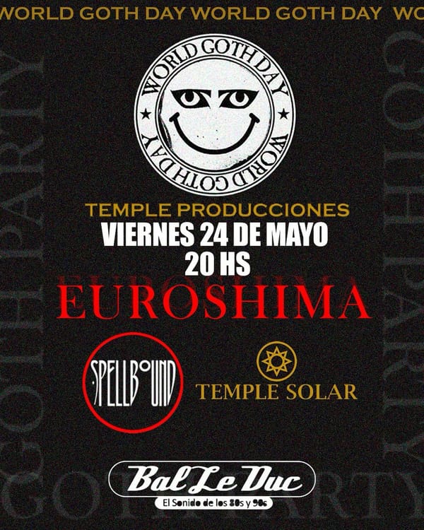 Euroshima, leyenda del darkwave latinoamericano, nuevamente en Chile junto a Temple Solar y Spellbound (Tributo a Siouxsie and the Banshees) este 24 de Mayo 2024 en Bal le Duc